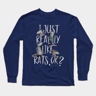 I Just Really Like Rats, Ok? Rodent Love Rat Fun Long Sleeve T-Shirt